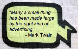 Small things can be made large by the right kind of marketing