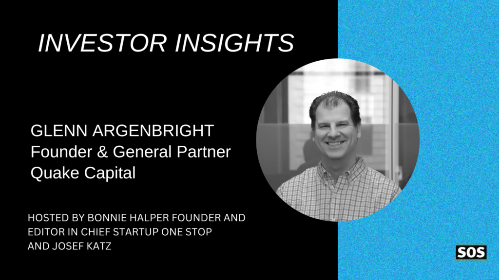 Investor Insights with Glenn Argenbright Founder Quake Capital