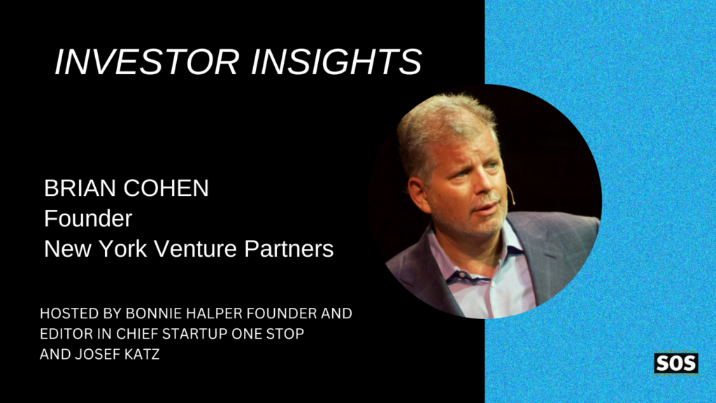 Investor Insights Brian Cohen Founder, New York Venture Partners
